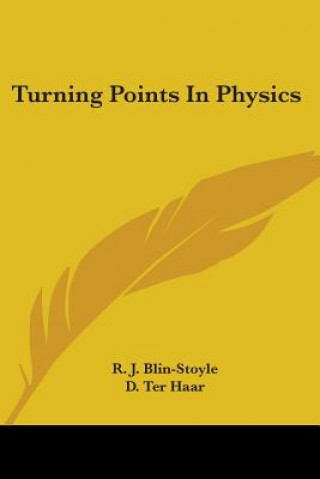 Book Turning Points in Physics R. J. Blin-Stoyle