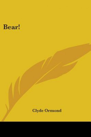 Carte Bear! Clyde Ormond