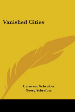 Kniha Vanished Cities Hermann Schreiber