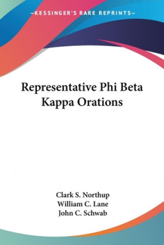Kniha Representative Phi Beta Kappa Orations Clark S. Northup