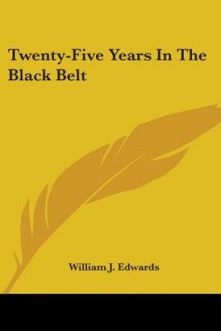 Buch Twenty-Five Years In The Black Belt William J. Edwards