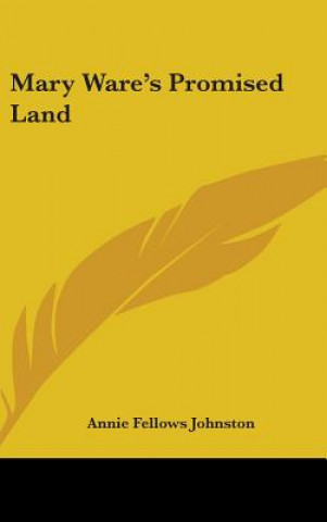 Book Mary Ware's Promised Land Annie Fellows Johnston