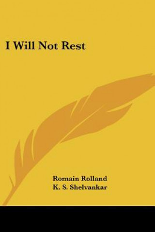 Knjiga I Will Not Rest Romain Rolland