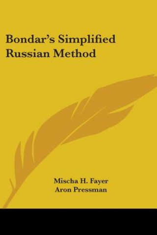 Kniha Bondar's Simplified Russian Method Mischa H. Fayer