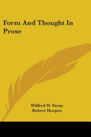 Книга Form and Thought in Prose Wilfred H. Stone
