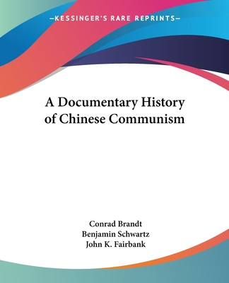 Livre A Documentary History of Chinese Communism Conrad Brandt