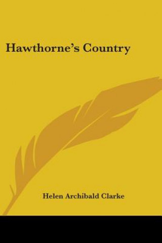 Book Hawthorne's Country Helen Archibald Clarke
