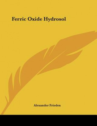 Libro Ferric Oxide Hydrosol Alexander Frieden
