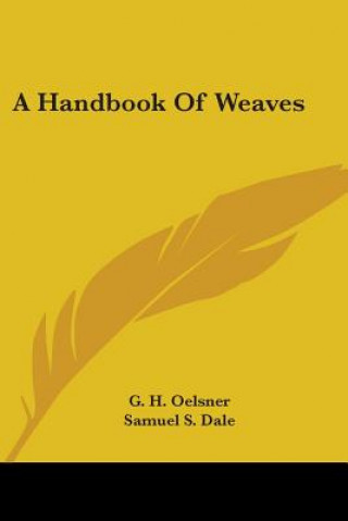 Könyv A Handbook Of Weaves G. H. Oelsner