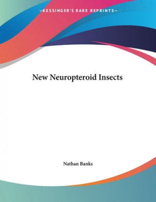 Buch New Neuropteroid Insects Nathan Banks