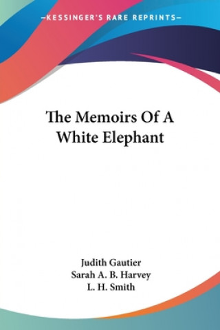 Könyv The Memoirs Of A White Elephant Judith Gautier