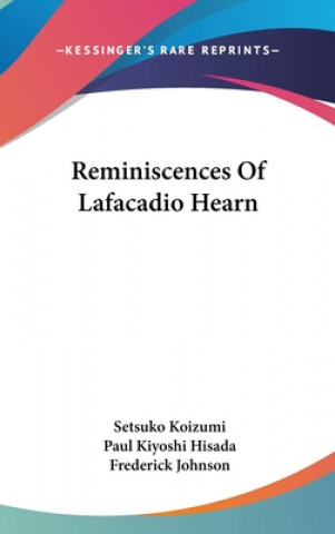 Kniha Reminiscences Of Lafacadio Hearn Setsuko Koizumi