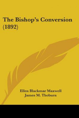 Boek The Bishop's Conversion (1892) Ellen Blackmar Maxwell