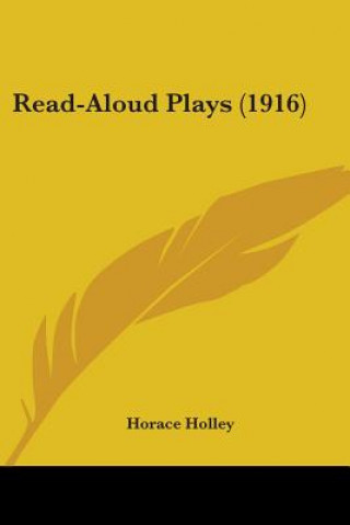 Kniha Read-Aloud Plays (1916) Horace Holley