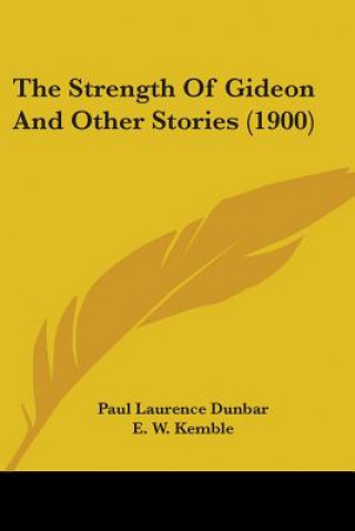 Knjiga The Strength of Gideon and Other Stories (1900) Paul Laurence Dunbar