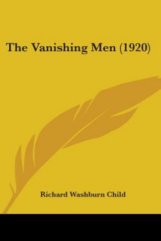 Kniha The Vanishing Men (1920) Richard Washburn Child