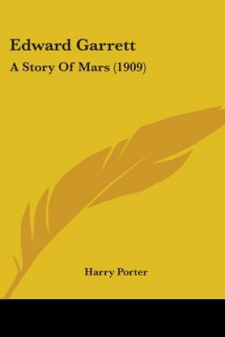 Könyv Edward Garrett: A Story Of Mars (1909) Harry Porter