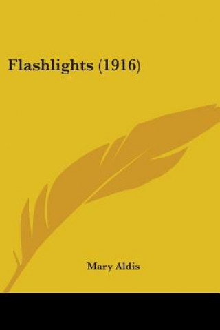 Boek Flashlights (1916) Mary Aldis