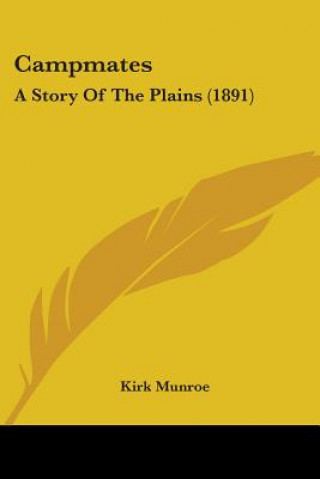 Book Campmates: A Story Of The Plains (1891) Kirk Munroe