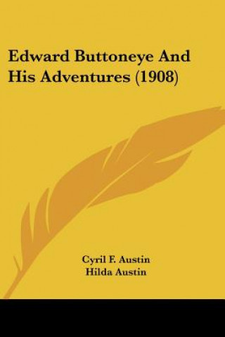Carte Edward Buttoneye And His Adventures (1908) Cyril F. Austin