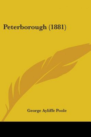 Book Peterborough (1881) George Ayliffe Poole