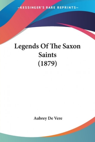 Carte Legends Of The Saxon Saints (1879) Aubrey de Vere