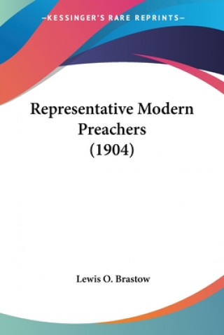 Knjiga Representative Modern Preachers (1904) Lewis O. Brastow