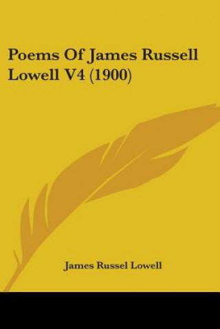 Carte Poems Of James Russell Lowell V4 (1900) James Russel Lowell