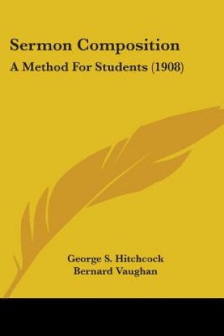 Carte Sermon Composition: A Method For Students (1908) George S. Hitchcock