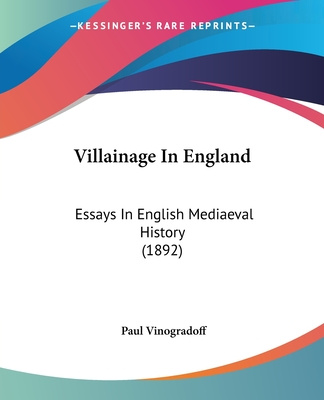 Livre Villainage In England: Essays In English Mediaeval History (1892) Paul Vinogradoff