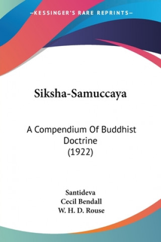 Книга Siksha-Samuccaya: A Compendium of Buddhist Doctrine (1922) Santideva