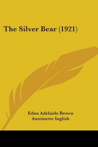 Buch The Silver Bear (1921) Edna Adelaide Brown