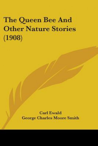 Buch The Queen Bee And Other Nature Stories (1908) Carl Ewald