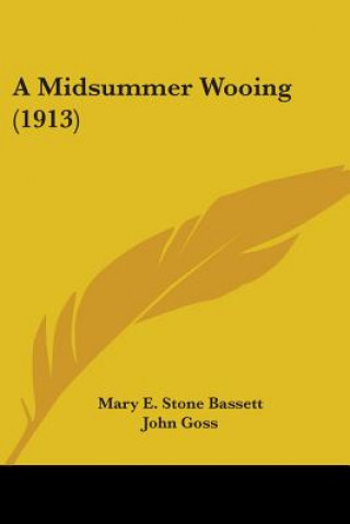 Libro A Midsummer Wooing (1913) Mary E. Stone Bassett