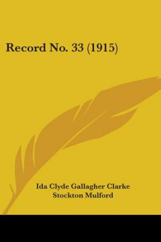 Boek Record No. 33 (1915) Ida Clyde Gallagher Clarke