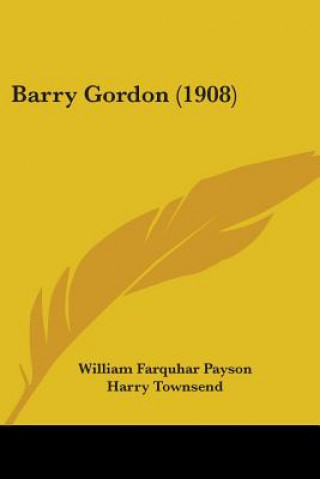 Boek Barry Gordon (1908) William Farquhar Payson