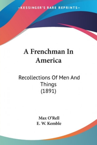 Carte A Frenchman In America: Recollections Of Men And Things (1891) Max O'Rell