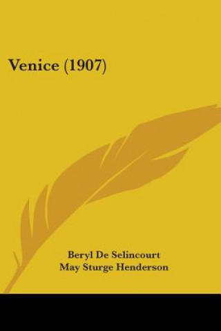 Livro Venice (1907) Beryl De Selincourt