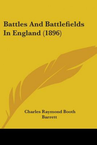 Boek Battles And Battlefields In England (1896) Charles Raymond Booth Barrett