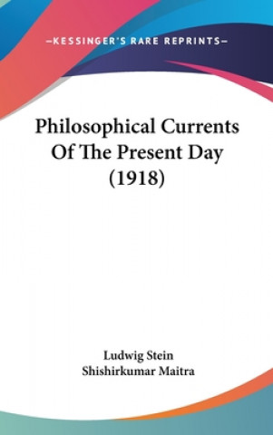 Carte Philosophical Currents Of The Present Day (1918) Ludwig Stein
