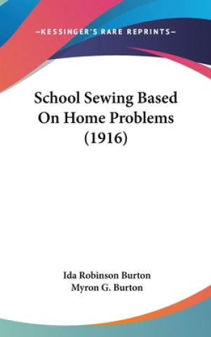 Buch School Sewing Based On Home Problems (1916) Ida Robinson Burton