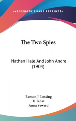 Książka The Two Spies: Nathan Hale And John Andre (1904) Benson J. Lossing