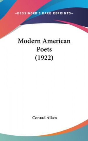 Kniha Modern American Poets (1922) Conrad Aiken