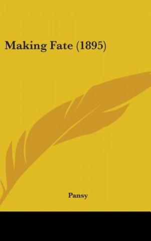 Book Making Fate (1895) Pansy