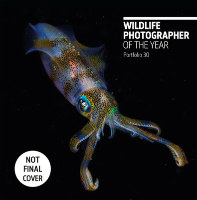 Kniha Wildlife Photographer of the Year: Portfolio 30, Volume 30 Rosamund Kidman Cox