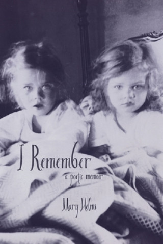 Carte I Remember: a poetic memoir Mary Helms