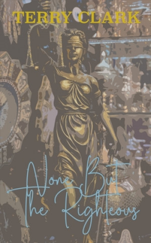 Boek None But The Righteous Terry Clark