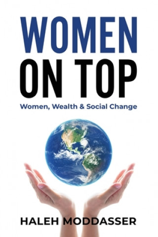 Könyv Women On Top: Women, Wealth & Social Change Haleh Moddasser