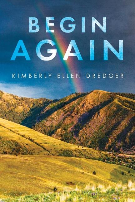 Knjiga Begin Again Kimberly Ellen Dredger