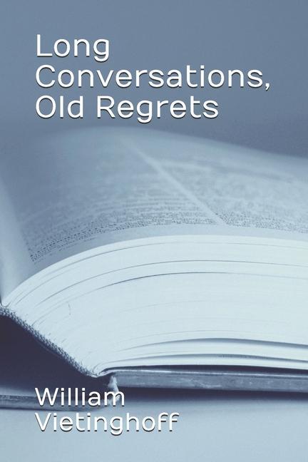 Knjiga Long Conversations, Old Regrets William Vietinghoff